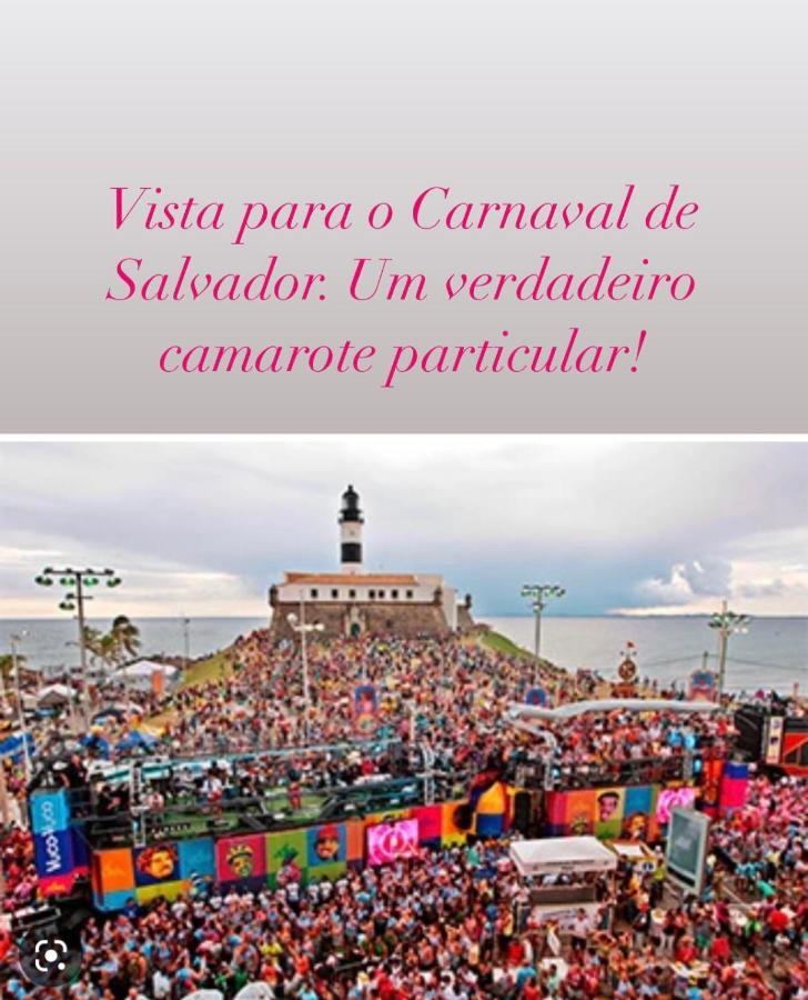 Apartamento No Farol Da Barra. Vista Deslumbrante Para O Mar! No Circuito Do Carnaval. Ao Lado Do Porto Da Barra ! Salvador Extérieur photo